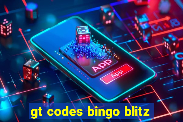 gt codes bingo blitz